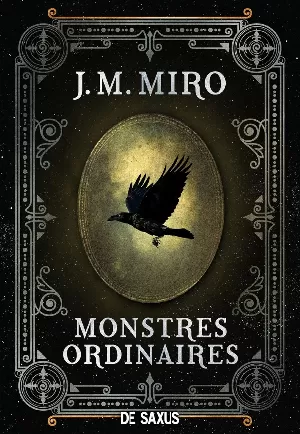 J. M. Miro - La Trilogie des talents, Tome 1 : Monstres ordinaires